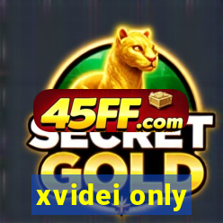 xvidei only